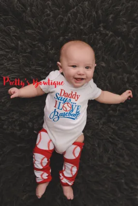 Boys Baseball outfit-- Daddy says i love baseball bodysuit it t shirt -- baby bodysuit, legwarmers and headband baseball -- Can customize